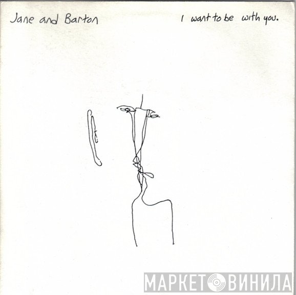 Jane , Edward Barton - I Want To Be With You