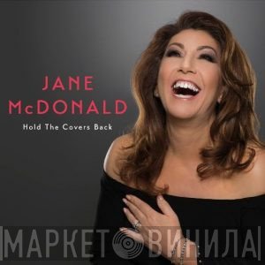 Jane McDonald - Hold The Covers Back