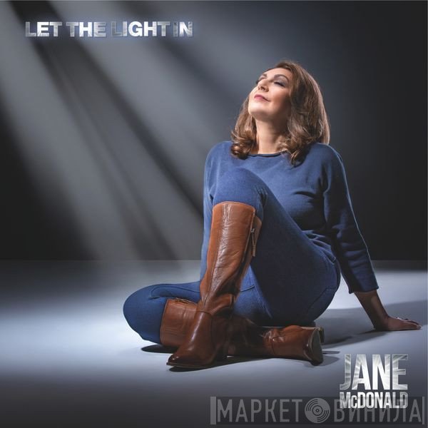 Jane McDonald  - Let The Light In