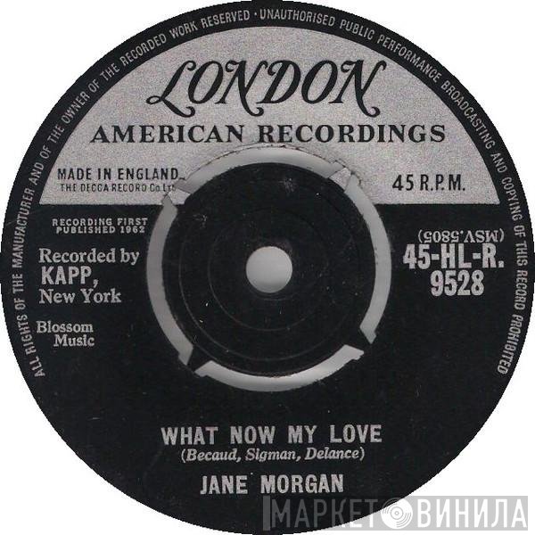 Jane Morgan - What Now My Love