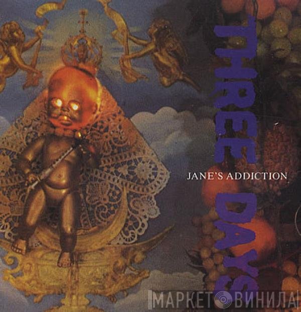 Jane's Addiction  - Three Days