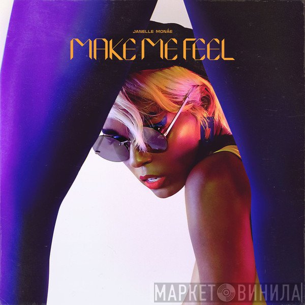 Janelle Monáe  - Make Me Feel
