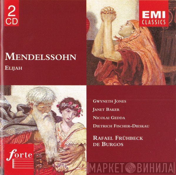 Janet Baker, Felix Mendelssohn-Bartholdy, Nicolai Gedda, Dietrich Fischer-Dieskau, Gwyneth Jones, Rafael Frühbeck De Burgos - Elijah