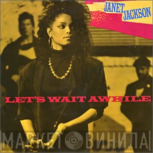 Janet Jackson  - Let's Wait Awhile