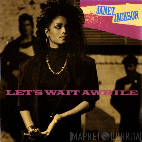 Janet Jackson  - Let's Wait Awhile