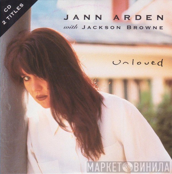 Jann Arden With Jackson Browne  - Unloved