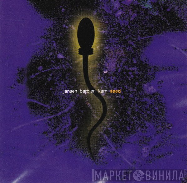 Jansen/Barbieri/Karn  - Seed