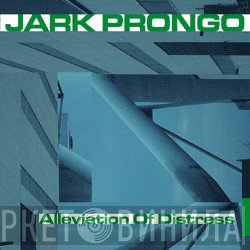Jark Prongo - Alleviation Of Distress