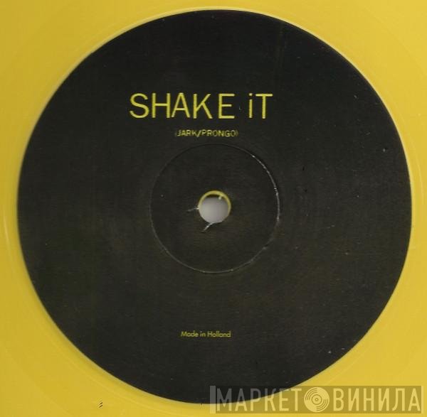 Jark Prongo - Shake It