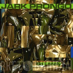 Jark Prongo - So Lonely