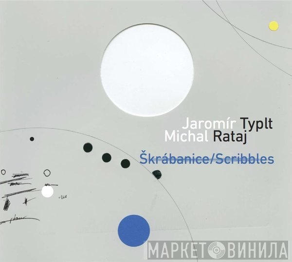 Jaromír Typlt, Michal Rataj - Škrábanice / Scribbles