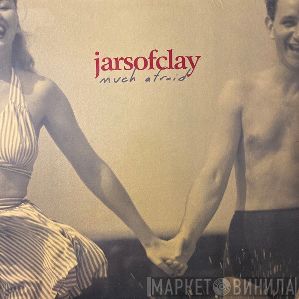 Jars Of Clay  - Much Afraid