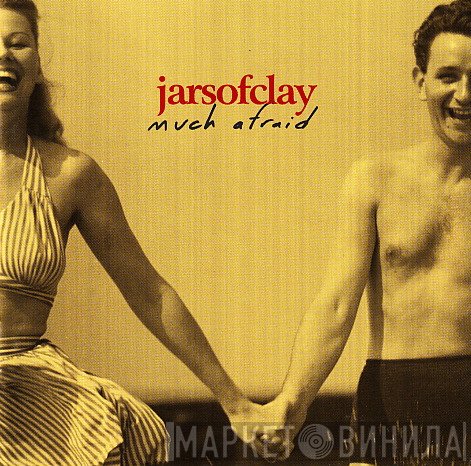 Jars Of Clay  - Much Afraid