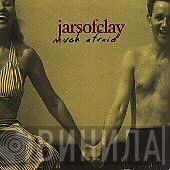 Jars Of Clay  - Much Afraid