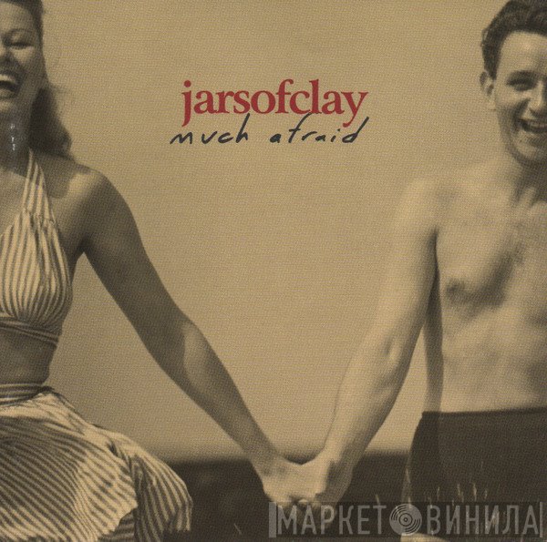 Jars Of Clay  - Much Afraid