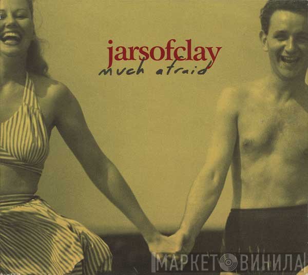 Jars Of Clay  - Much Afraid