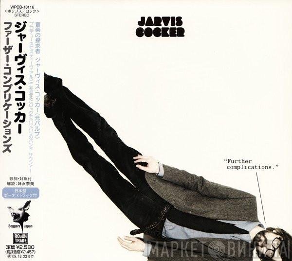 Jarvis Cocker  - Further Complications