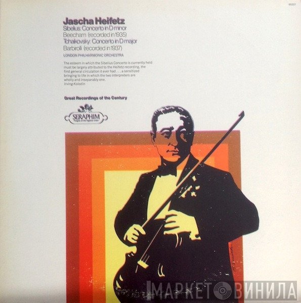 Jascha Heifetz, Jean Sibelius, Sir Thomas Beecham / Pyotr Ilyich Tchaikovsky, Sir John Barbirolli, The London Philharmonic Orchestra  - Concerto In D Minor / Concerto In D Major