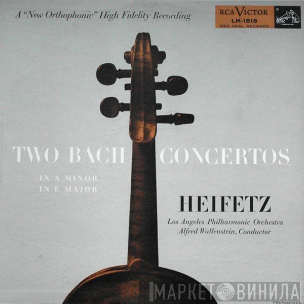 Jascha Heifetz, Los Angeles Philharmonic Orchestra  - Two Bach Concertos In A Minor In E Major