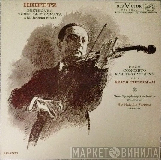 Jascha Heifetz, Sir Malcolm Sargent, Brooks Smith , Erick Friedman - Beethoven "Kreutzer" Sonata ● Bach Concerto For Two Violins