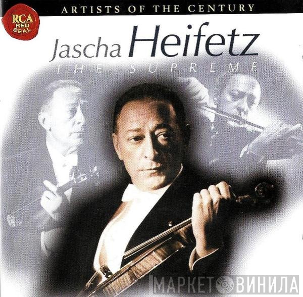 Jascha Heifetz  - The Supreme