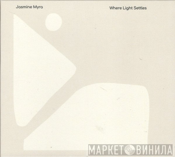 Jasmine Myra - Where Light Settles 