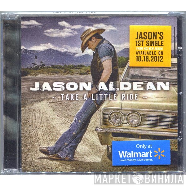 Jason Aldean  - Take A Little Ride