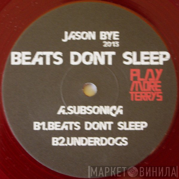 Jason Bye - Beats Dont Sleep