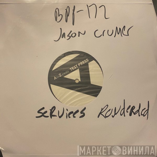 Jason Crumer  - Services Rendered