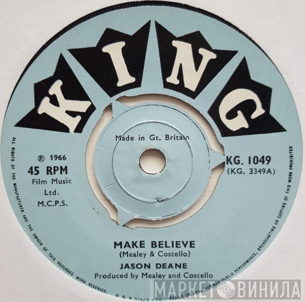 Jason Deane - Make Believe / Don't Ever Want To See You No More