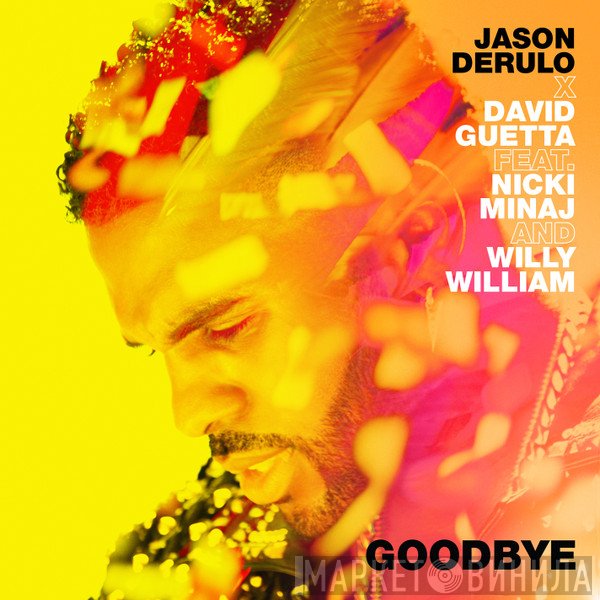 Jason Derulo X David Guetta Feat. Nicki Minaj And Willy William  - Goodbye