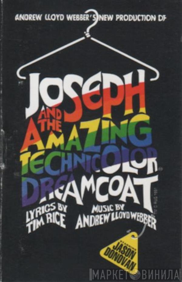 Jason Donovan, Andrew Lloyd Webber, Tim Rice - Andrew Lloyd Webber's New Production Of: Joseph And The Amazing Technicolor Dreamcoat