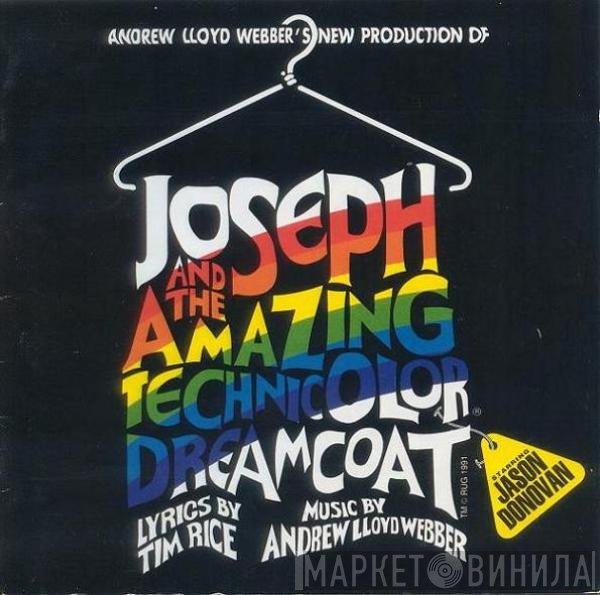 Jason Donovan, Andrew Lloyd Webber, Tim Rice - Andrew Lloyd Webber's New Production Of: Joseph And The Amazing Technicolor Dreamcoat