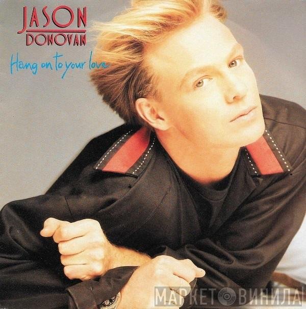 Jason Donovan - Hang On To Your Love