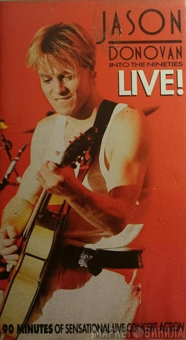 Jason Donovan  - Into The Nineties Live!