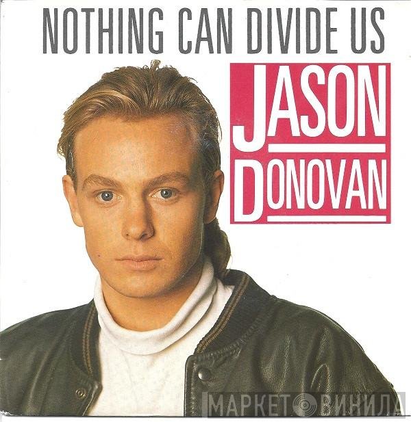 Jason Donovan  - Nothing Can Divide Us