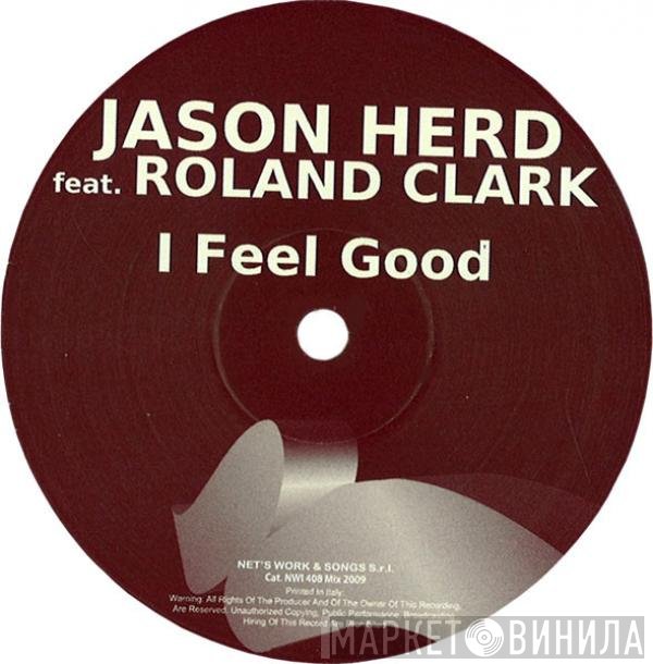 Jason Herd feat. Roland Clark  - I Feel Good