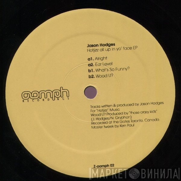 Jason Hodges - Hotjizz All Up In Yo' Face EP