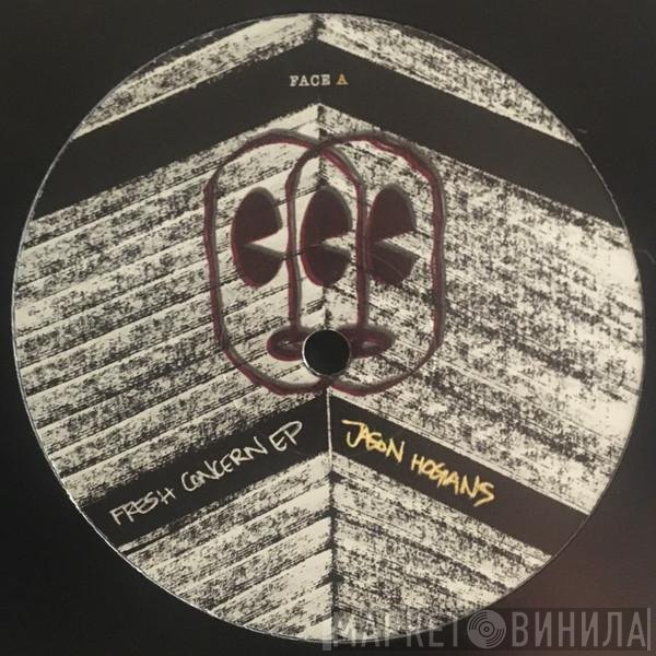 Jason Hogans - Fresh Concern EP