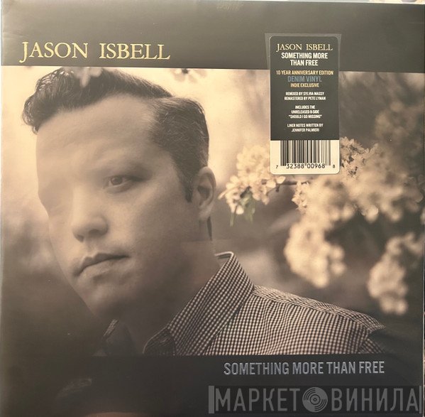 Jason Isbell - Something More Than Free