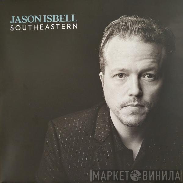 Jason Isbell  - Southeastern