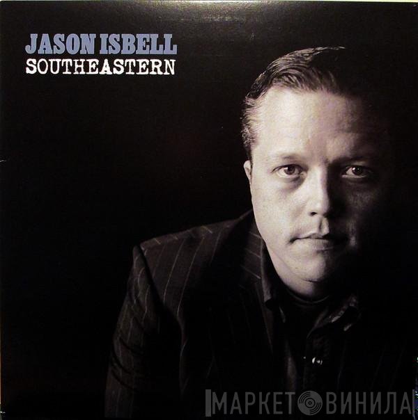 Jason Isbell  - Southeastern