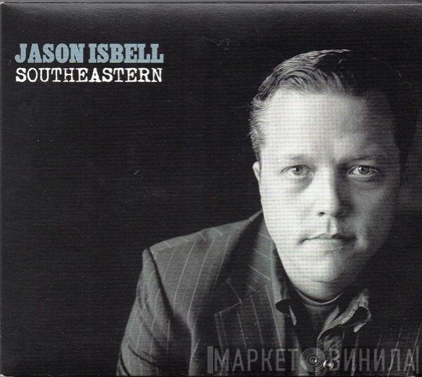 Jason Isbell  - Southeastern