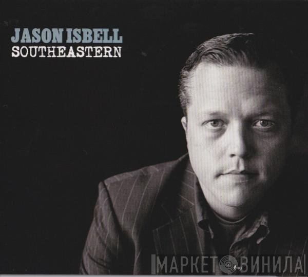 Jason Isbell  - Southeastern