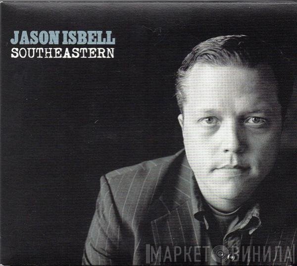 Jason Isbell  - Southeastern