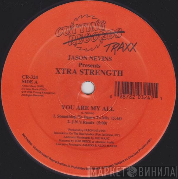 Jason Nevins, Xtra Strength - You Are My All / Just A Little