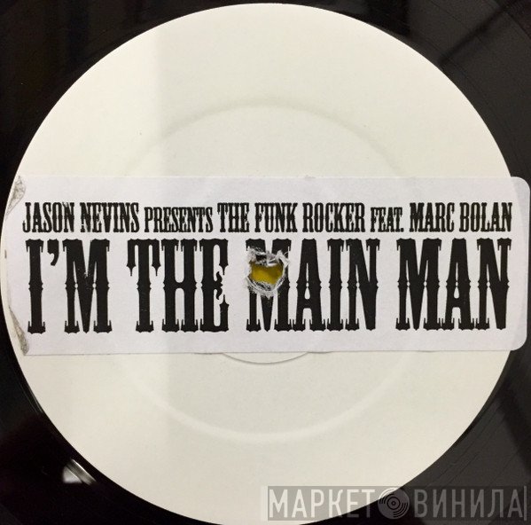Jason Nevins, Marc Bolan, The Funk Rocker - I'm The Main Man