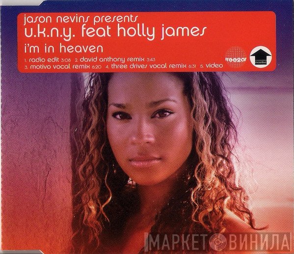 Jason Nevins Presents U.K.N.Y. Feat. Holly James  - I'm In Heaven