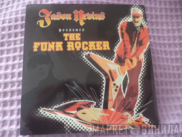 Jason Nevins  - The Funk Rocker