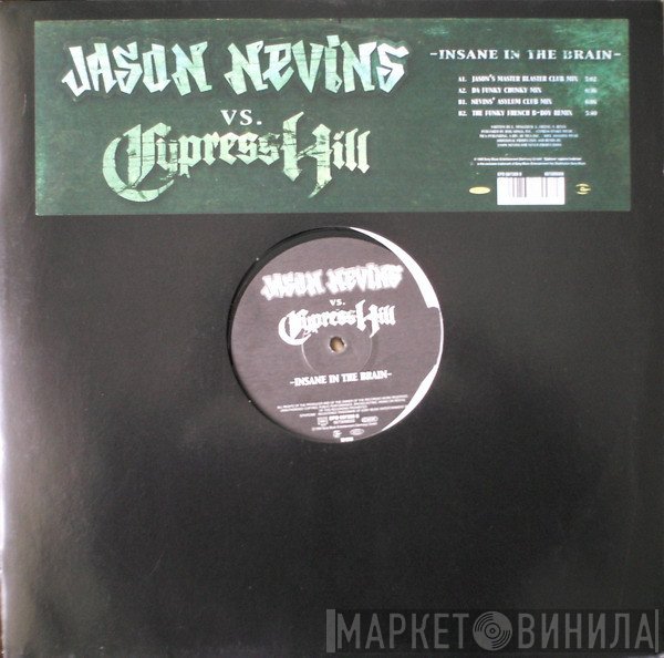 Jason Nevins vs. Cypress Hill  - Insane In The Brain